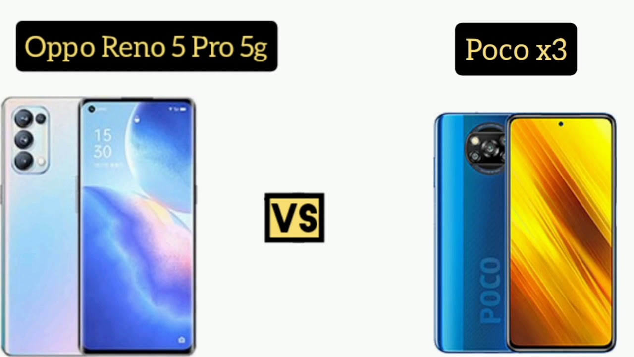 Что выбрать poco x3 pro или oppo reno 5