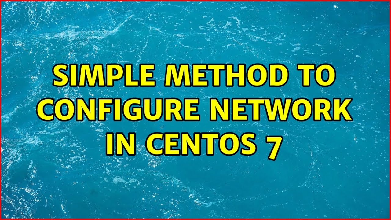 simple-method-to-configure-network-in-centos-7