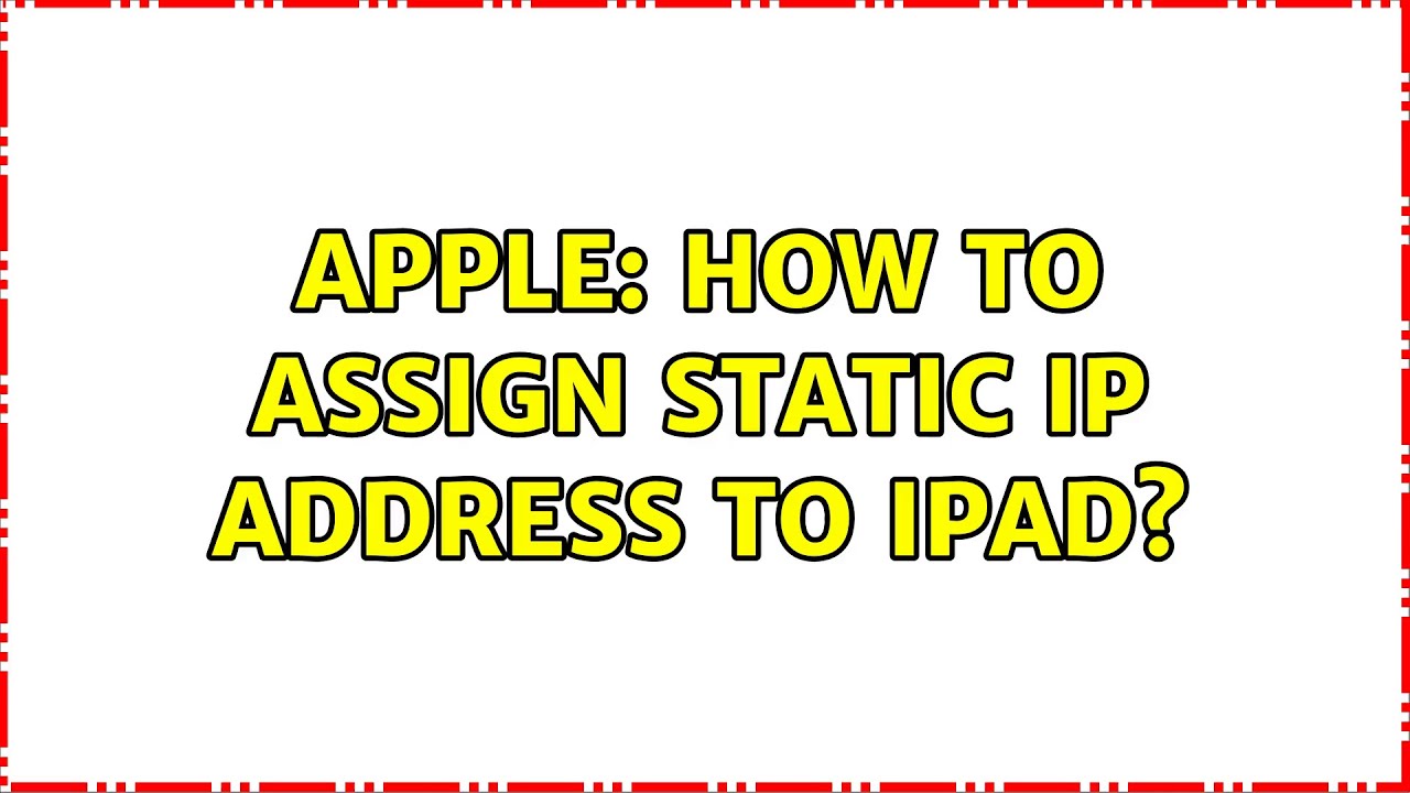 apple-how-to-assign-static-ip-address-to-ipad