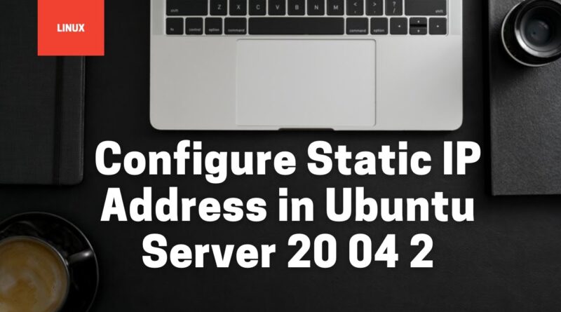 configure-static-ip-address-in-ubuntu-server-20-04-2