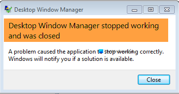 Desktop Window Manager stopped working and was closed