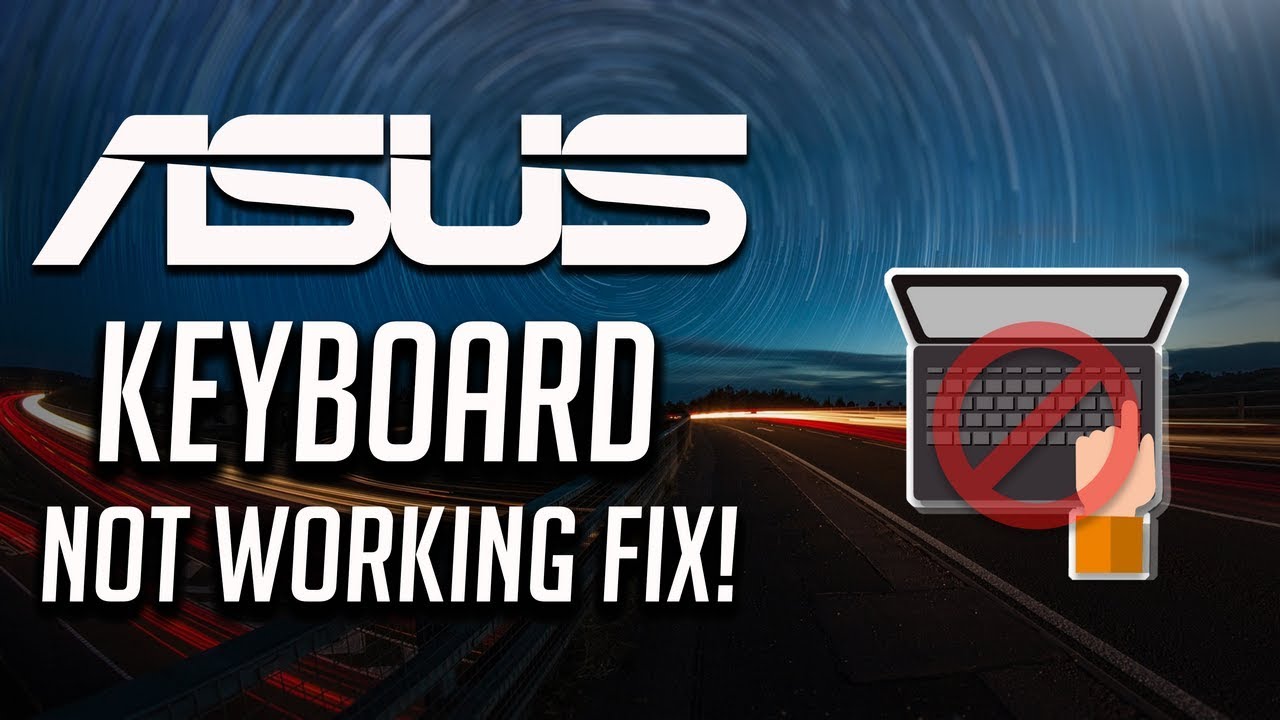 Fix Asus Keyboard Not Working Windows 10 8 7 3 Solutions 2021 