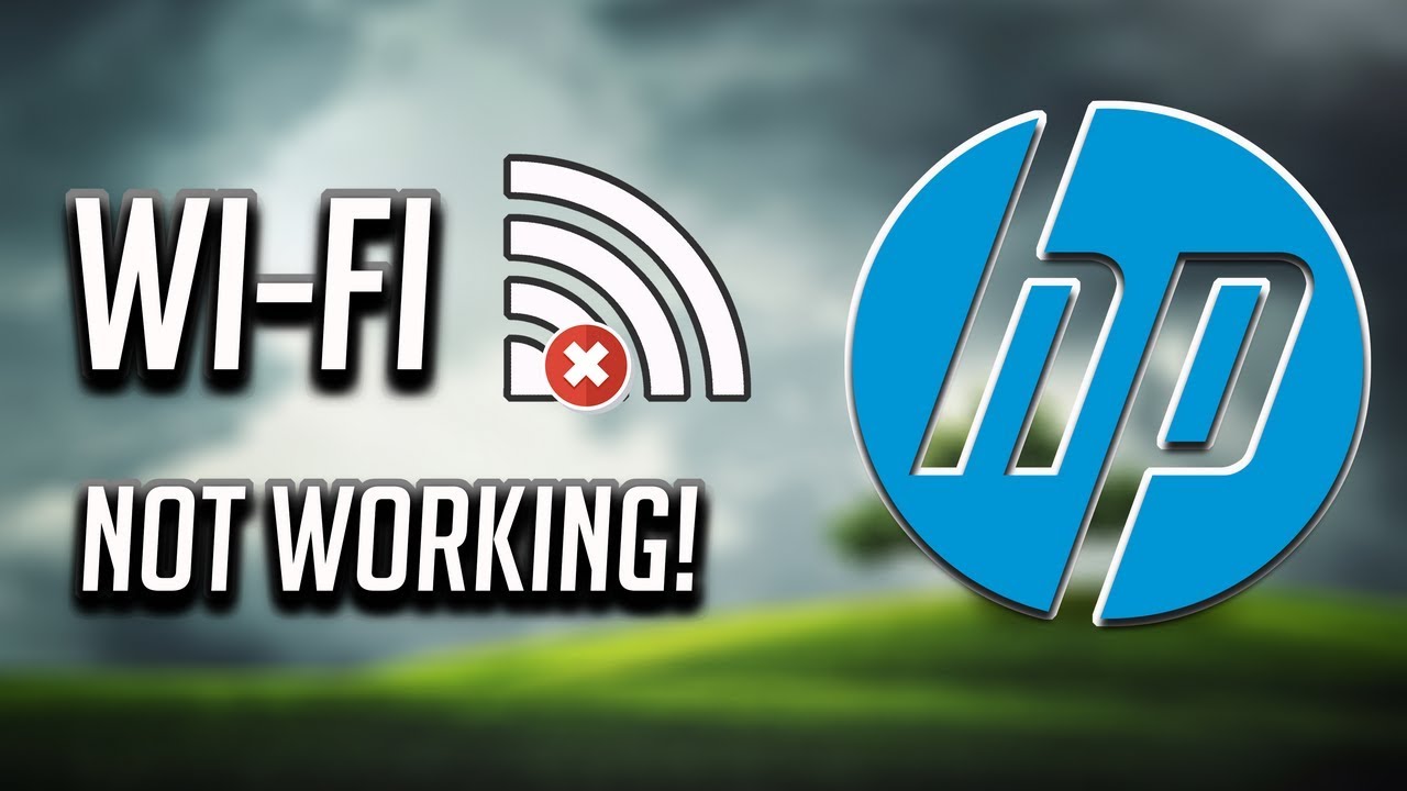 Fix HP Wi-Fi Not Working in Windows 10/8/7 [2021]