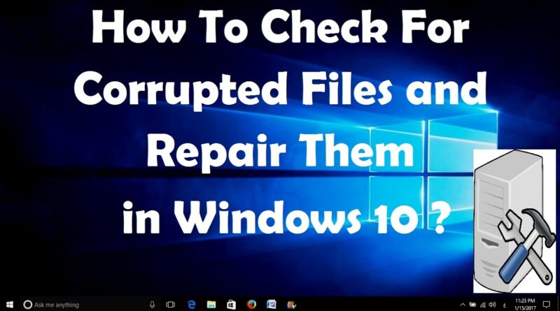 How To Check For Corrupted Files and Repair Them in Windows 10 – Simple ...