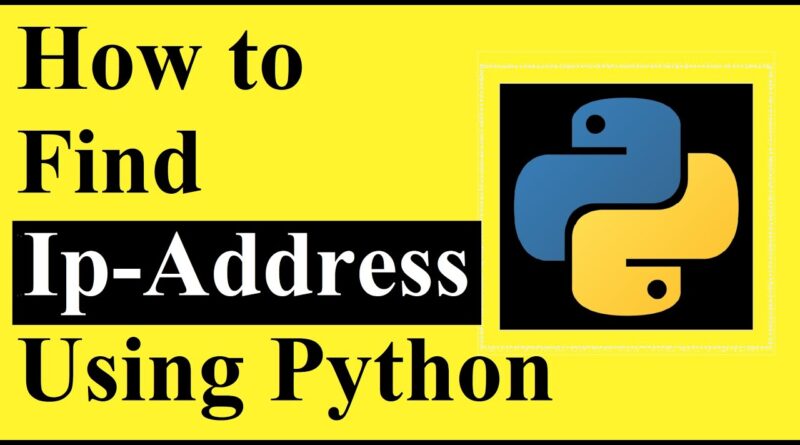 how-to-find-ip-address-of-your-computer-using-python-programming