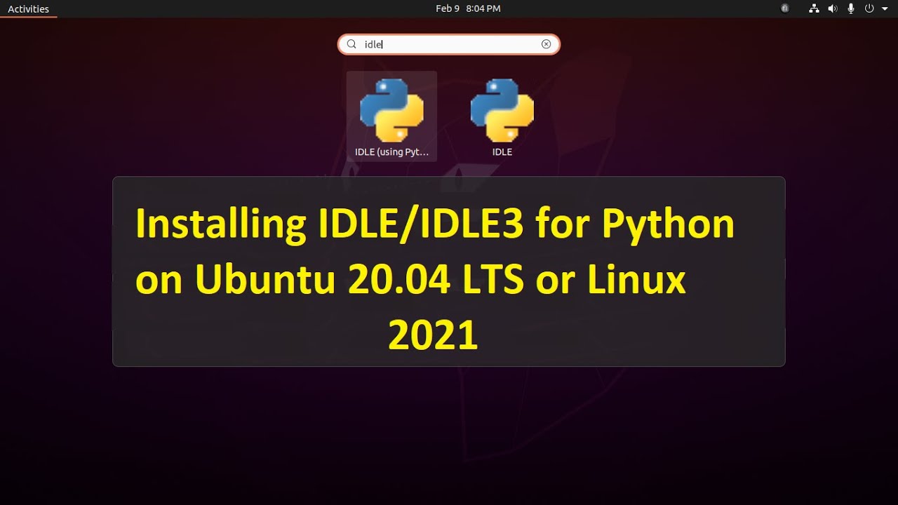 how-to-install-idle-idle3-for-python-on-ubuntu-20-04-lts-or-linux-in-2021