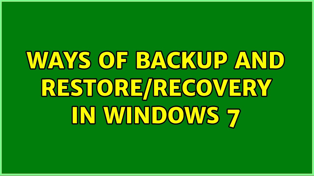 ways-of-backup-and-restore-recovery-in-windows-7