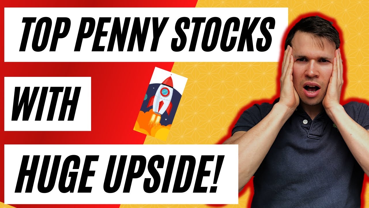 High Upside Penny Stocks