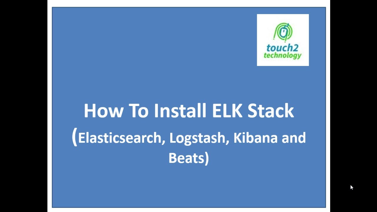 How To Install And Configure ELK (Elasticsearch, Logstash, Kibana And ...