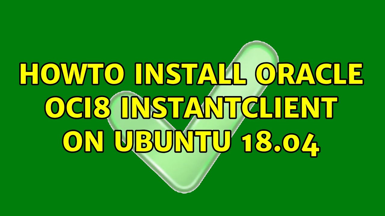 howto-install-oracle-oci8-instantclient-on-ubuntu-18-04