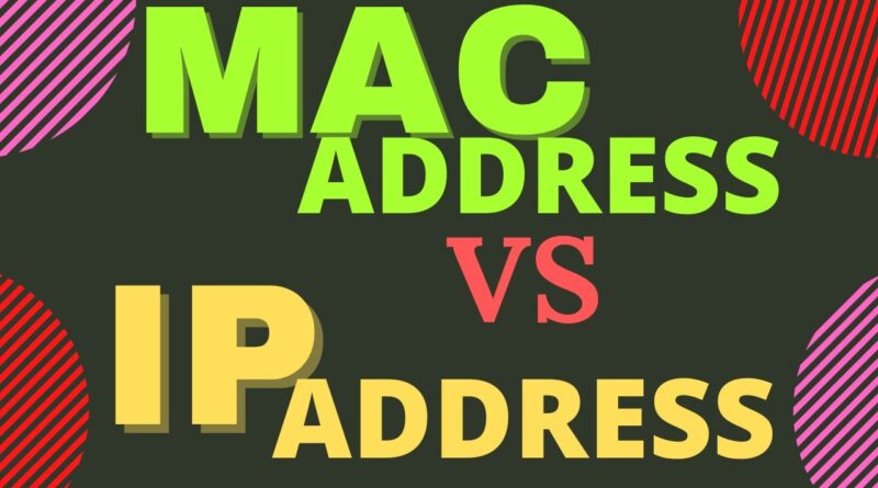 ip-address-vs-mac-address-difference-between-ip-address-vs-mac-address