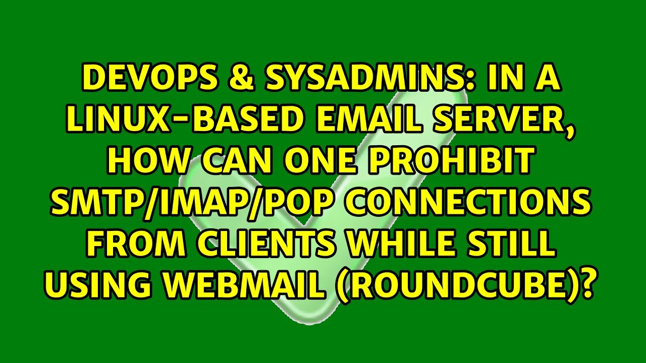 in-a-linux-based-email-server-how-can-one-prohibit-smtp-imap-pop