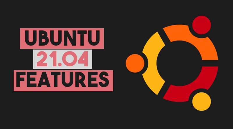 The Features of Ubuntu 21.04 – BENISNOUS