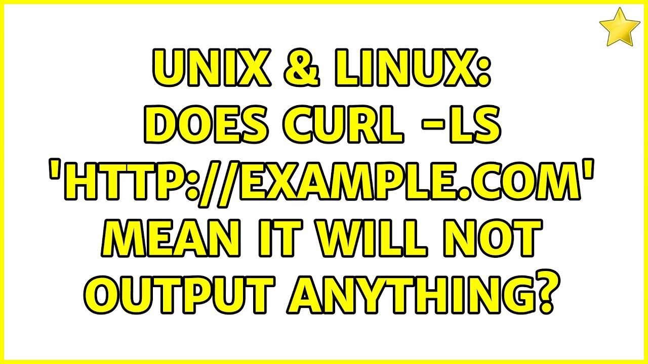 unix-linux-does-curl-ls-http-example-mean-it-will-not-output-anything-benisnous