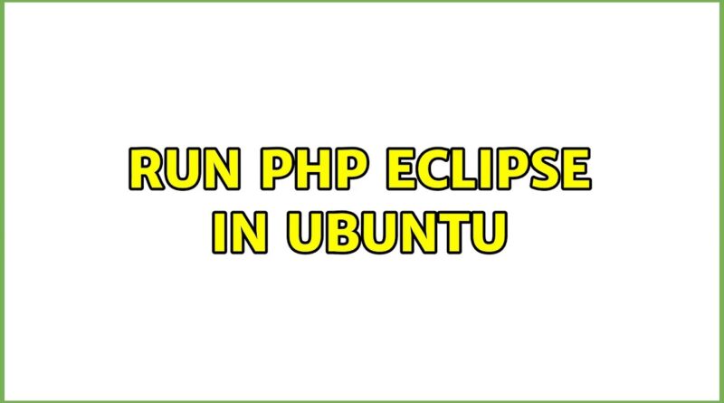 run-php-eclipse-in-ubuntu