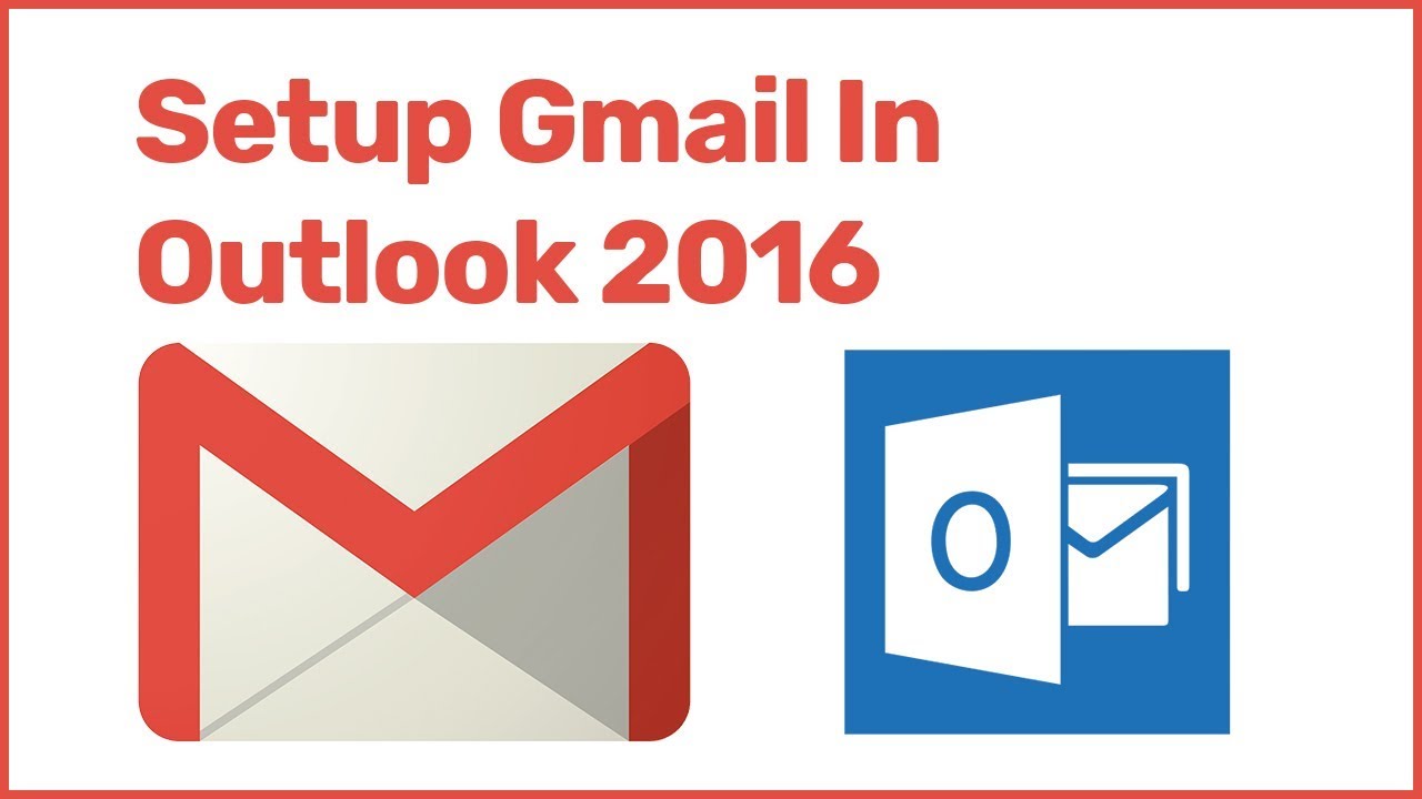 how to connect outlook 2016 with gmail imap