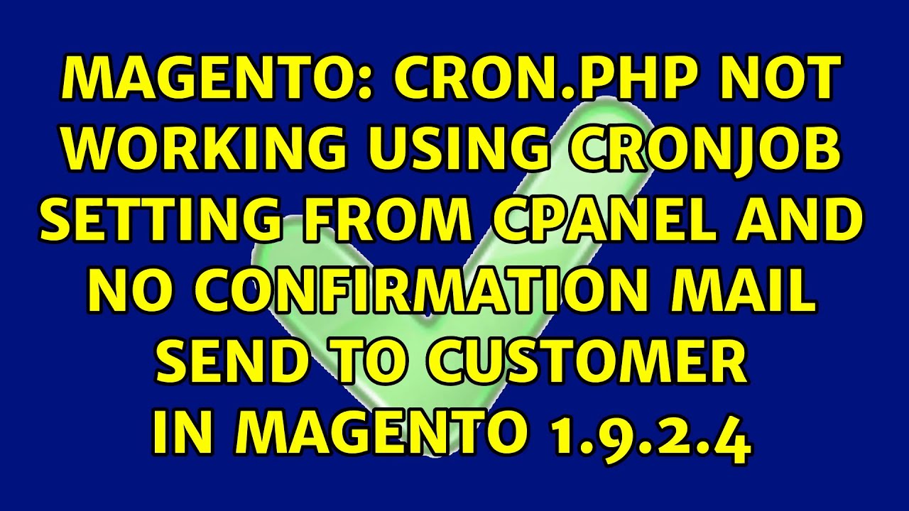 cron-php-not-working-using-cronjob-setting-from-cpanel-and-no-confirmation-mail-send-to-customer