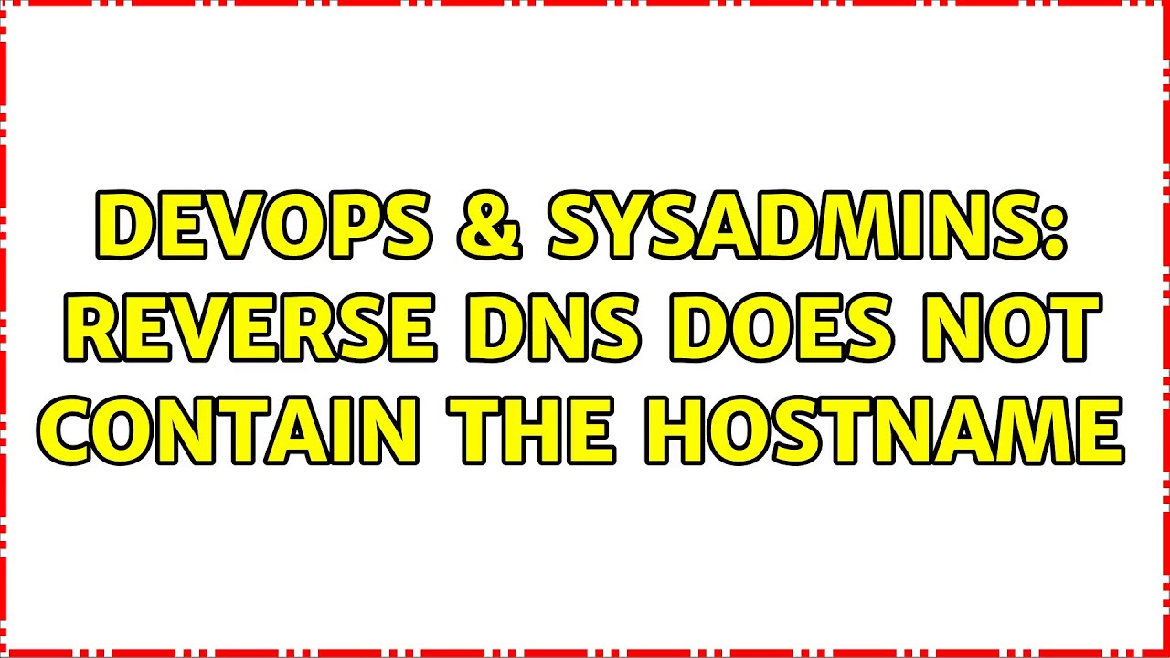 Reverse dns is not a valid hostname как исправить