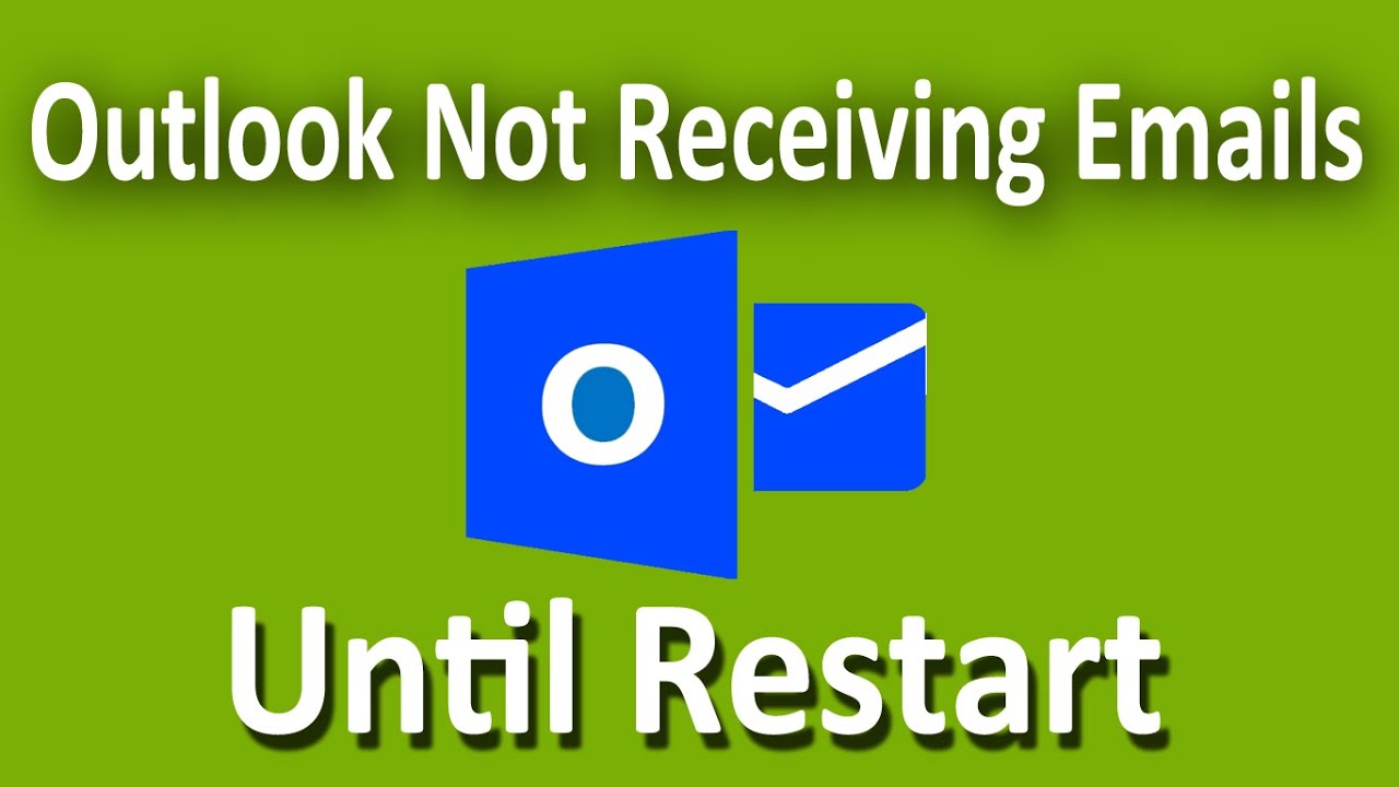 How To Fix Microsoft Outlook Not Sending or Receiving Emails Until Restart