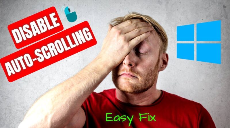  How To Stop Auto Scrolling In Windows 10 Easy Fix 2021 BENISNOUS