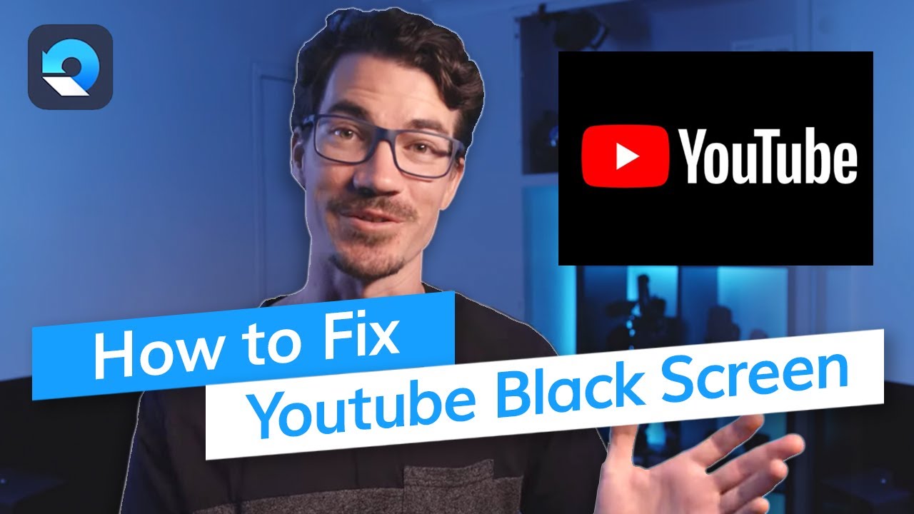 How To Fix Youtube Black Screen Video 7 Methods