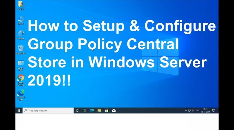 how-to-setup-configure-group-policy-central-store-in-windows-server