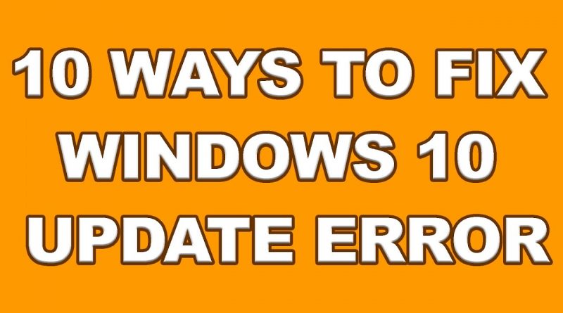 10 WAYS TO FIX WINDOWS 10 UPDATE ERROR : 0x80070643