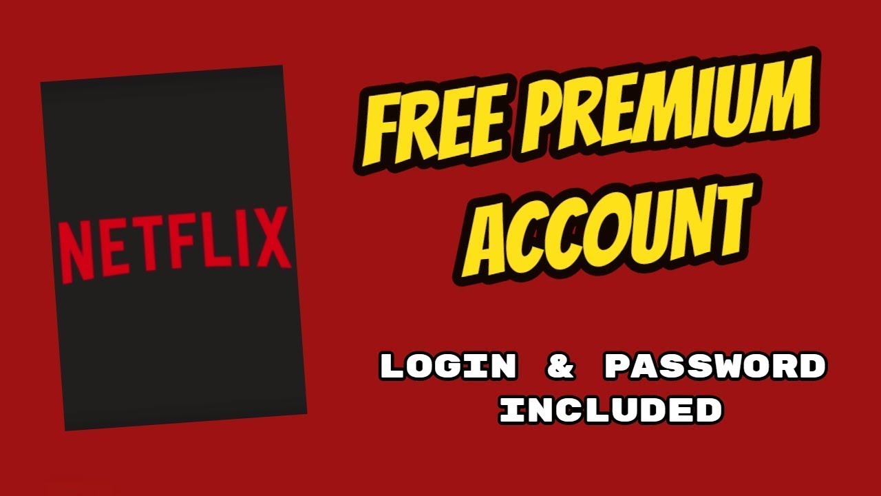 how-to-get-netflix-account-for-free-download-it-now-updated-daily