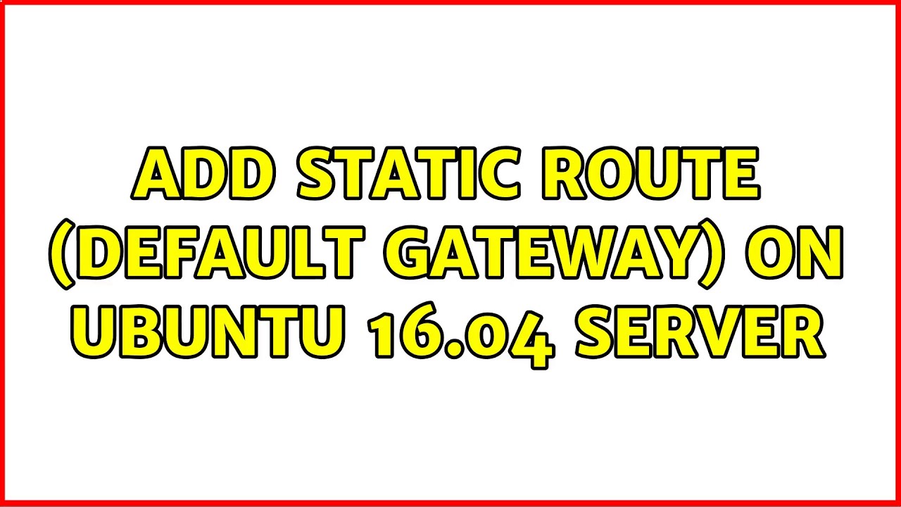 How To Add Static Route In Ubuntu Reverasite