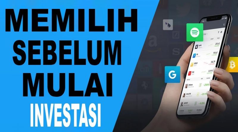 Belajar Investasi Dari Nol Cara Memulai Berinvestasi Memilih