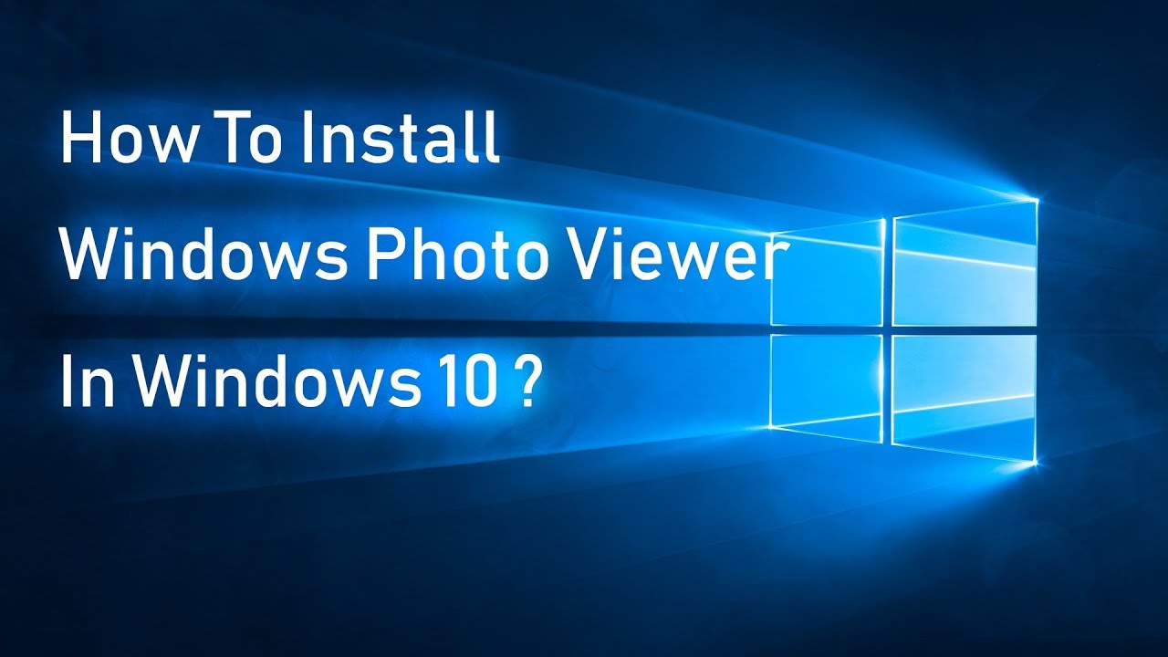 [Easy Fix] How To Install Windows 7 Photo Viewer On Windows 10