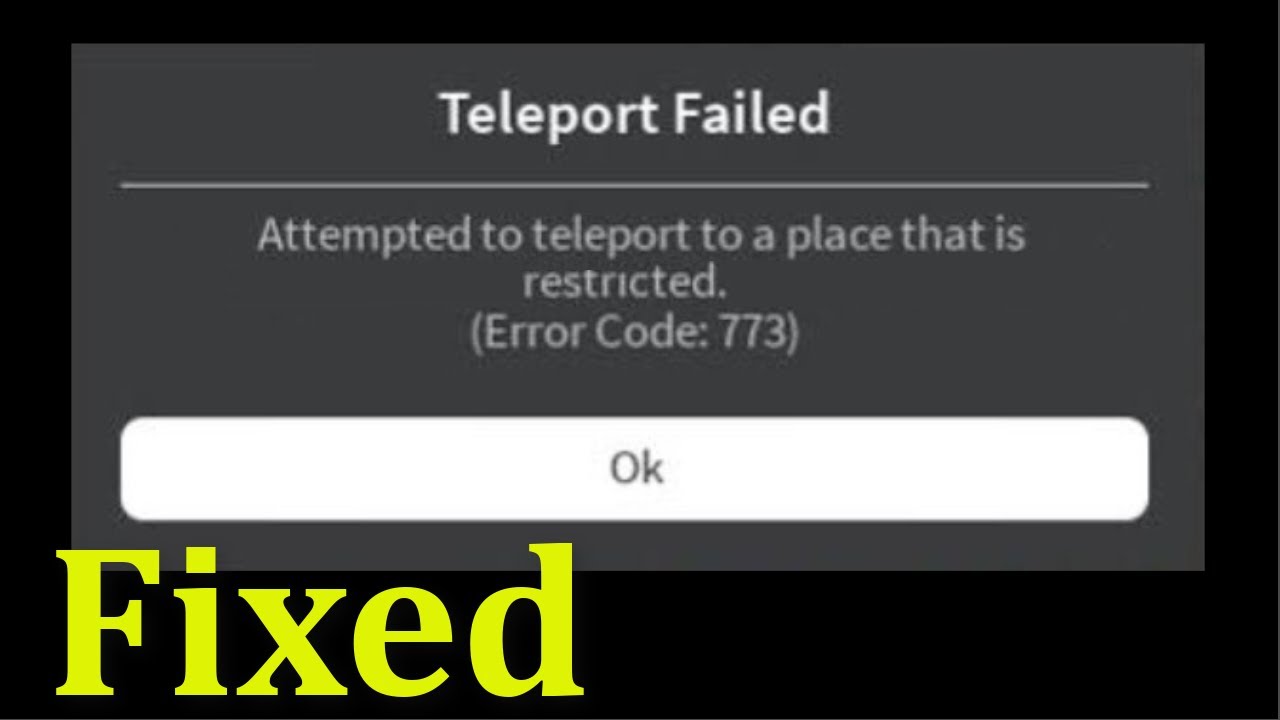 Fix Roblox Teleport Failed Attempted To Teleport A Place Is Restricted Error Code 773 Windows Benisnous - teleportation roblox