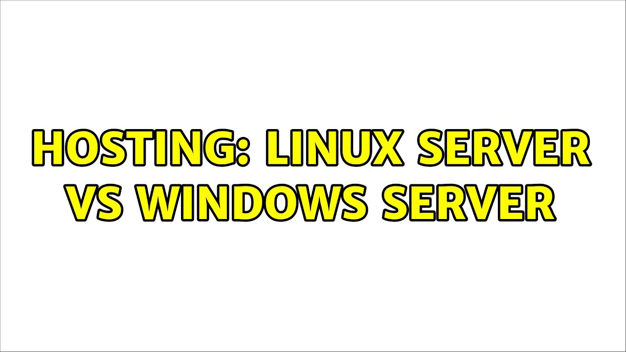 Что лучше windows server или linux server