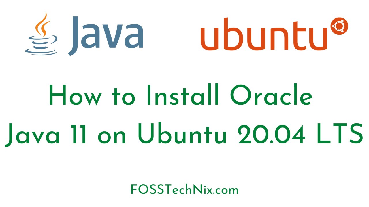 How To Install Oracle Java 11 On Ubuntu 20 04 LTS Download And 