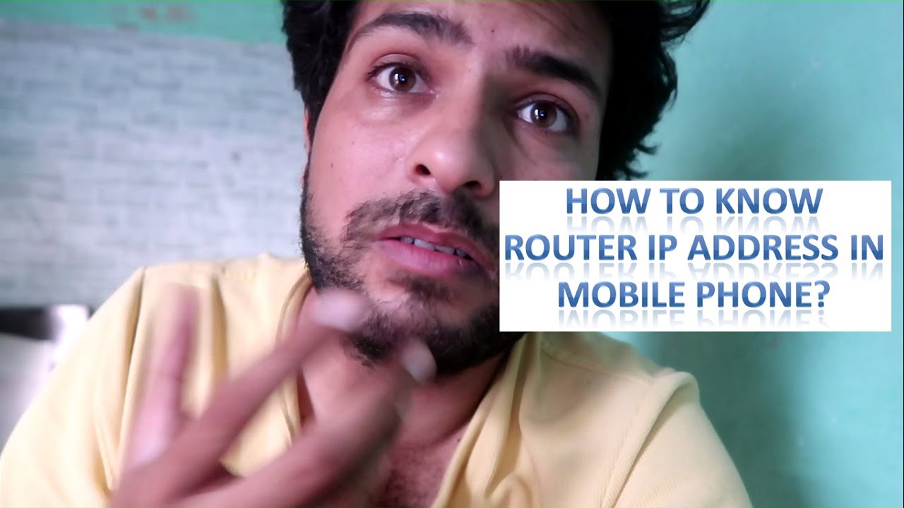 How to know wifi router ip address in Mobile Phone for change wifi