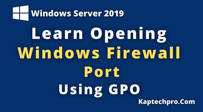 open-firewall-port-using-group-policy-in-windows-server-2019