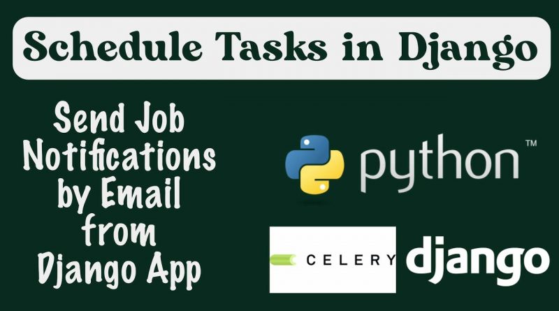 Schedule Tasks In Django Using Celery And Redis On Ubuntu 20 – BENISNOUS