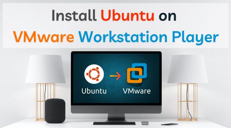 vmware workstation player ubuntu install