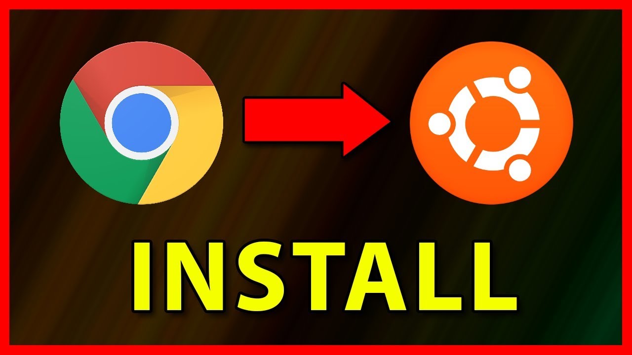 how-to-install-google-chrome-on-ubuntu-18-04-tutorial