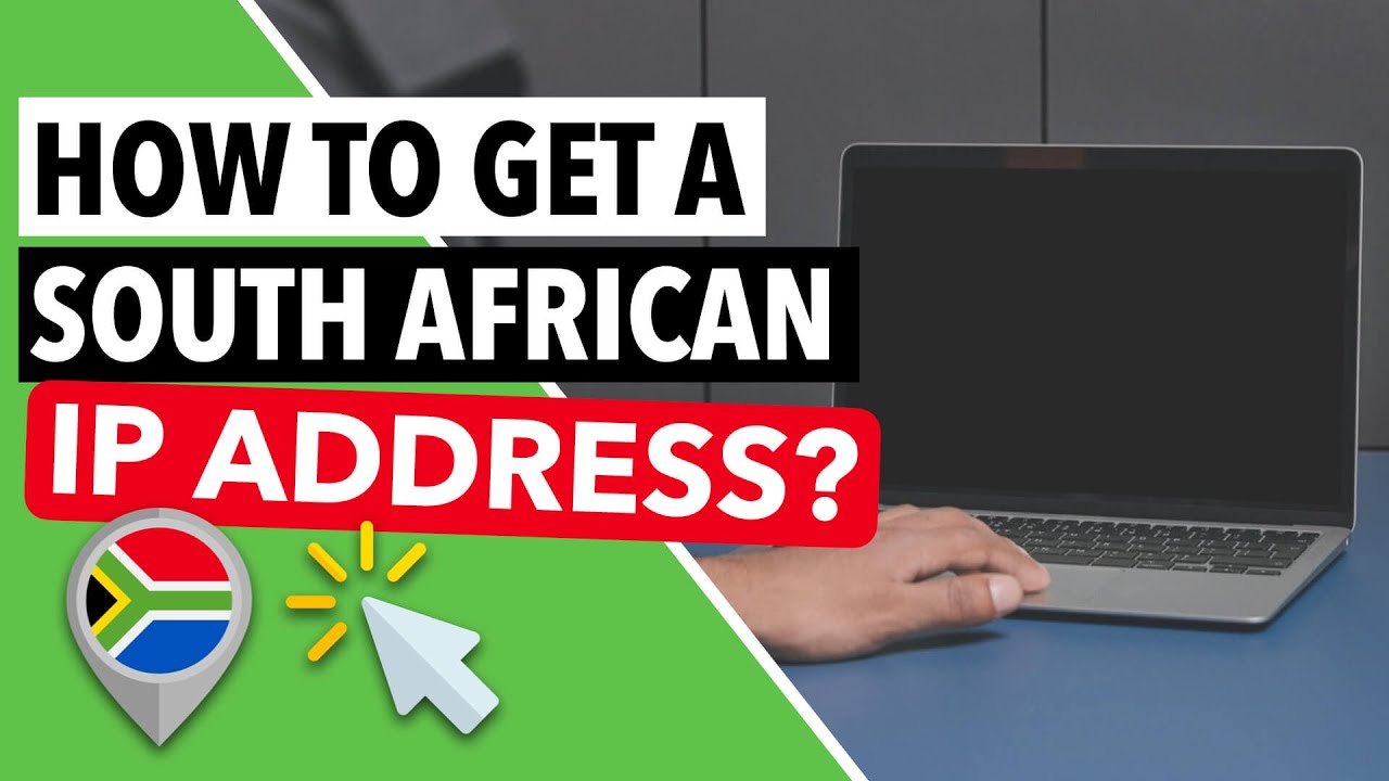 SOUTH AFRICAN IP ADDRESS 🇿🇦📍 : How to Get an IP Address from South ...