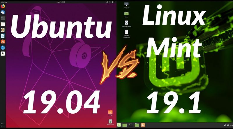 Ubuntu 19.04 vs Linux Mint 19.1