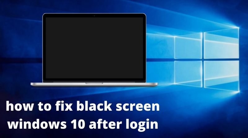 how to fix black screen windows 10 after login | iTech