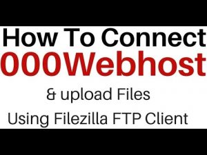 how to use filezilla 000webhost