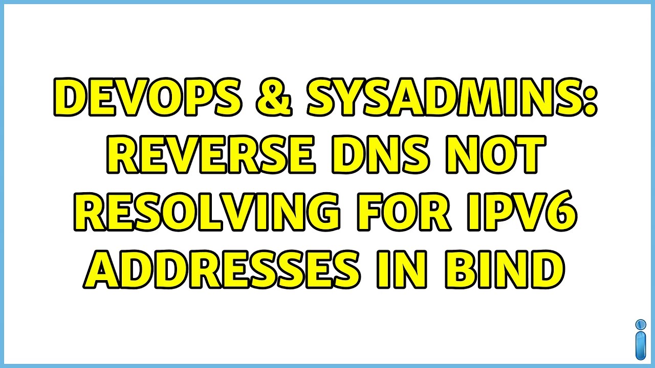 devops-sysadmins-reverse-dns-not-resolving-for-ipv6-addresses-in-bind