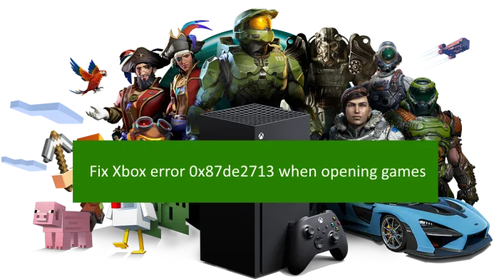 Fix Xbox error 0x87de2713