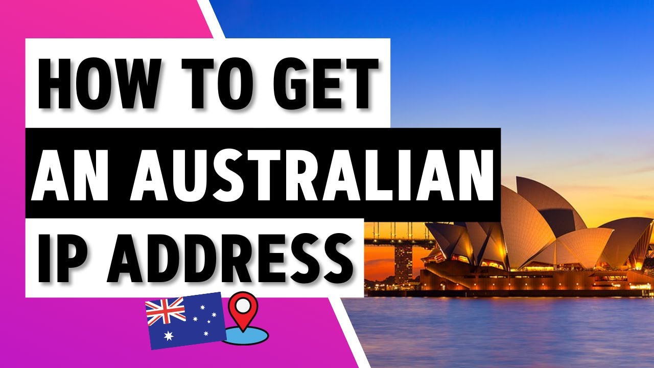 get-an-australian-ip-address-how-to-get-an-aussie-ip-address-from