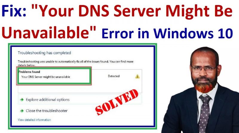 How To Fix "Your DNS Server Might Be Unavailable" Error in Windows 10