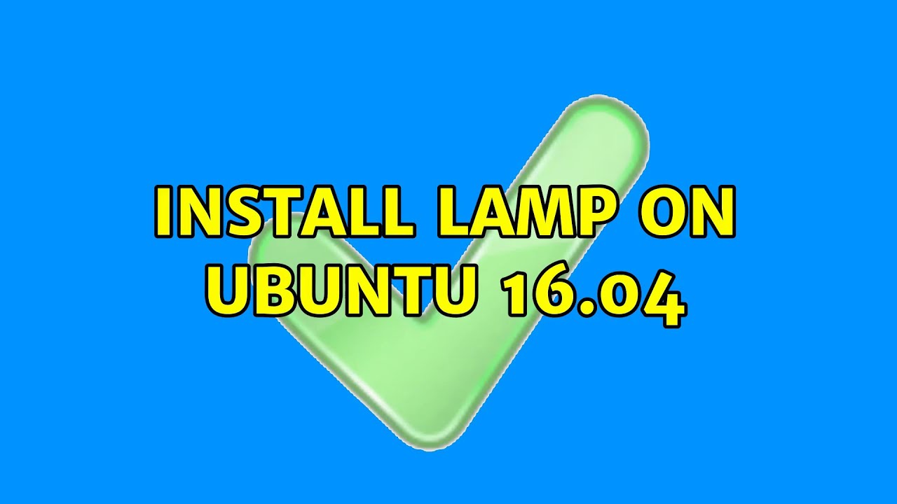 Install LAMP On Ubuntu 16 04   Install LAMP On Ubuntu 1604 