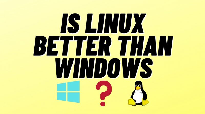 windows-vs-linux-what-s-the-best-operating-system-itpro