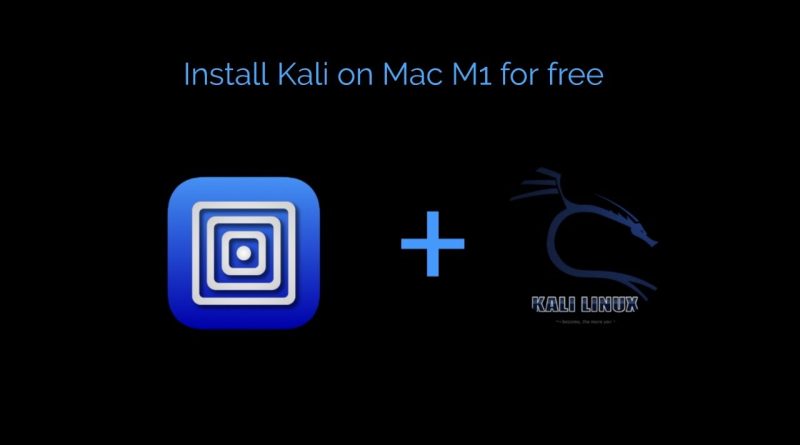 how to install kali linux on mac m1